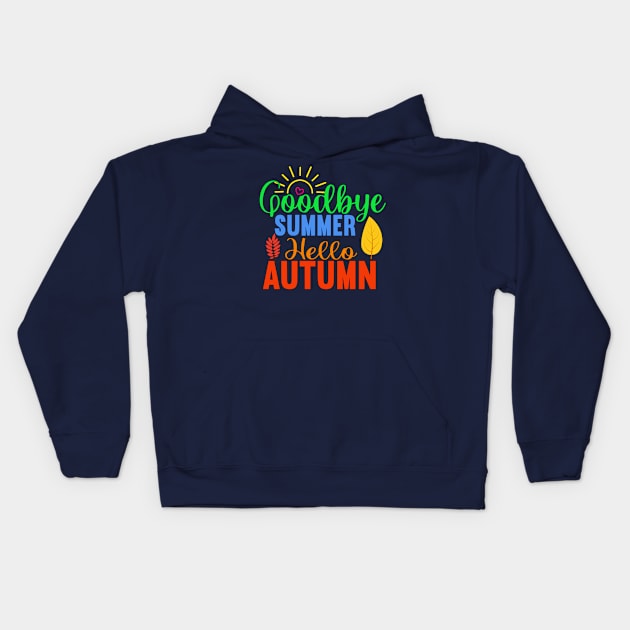 Goodbye Summer Hello Autumn Kids Hoodie by TLSDesigns